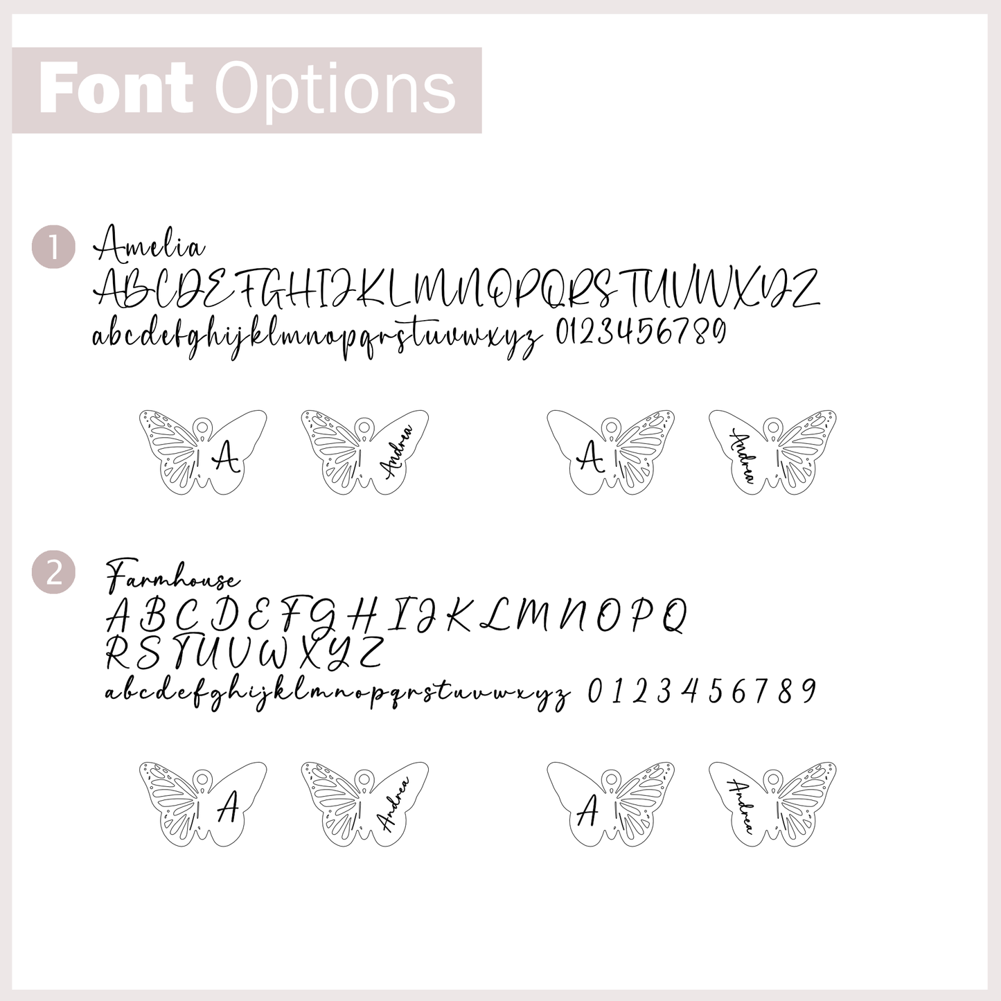 Font options to engrave the Butterfly charm: Amelia or Farmhouse fonts with examples